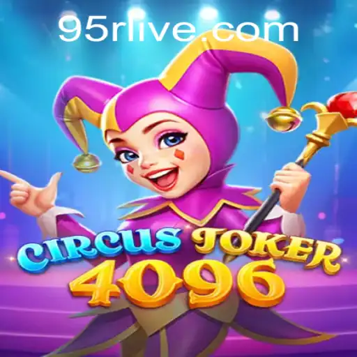 Discover the Thrills of CircusJoker4096: A Captivating Gaming Experience
