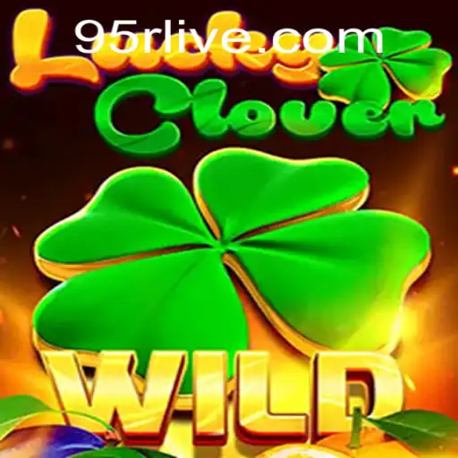 LuckyClover: Unveiling the Magic with 95R